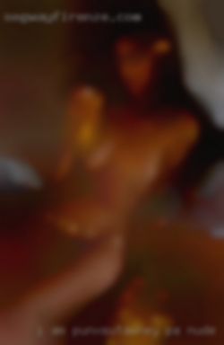 I am a fuck toy looking Punxsutawney, PA nude to be dominated.