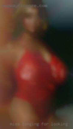 Miss longing looking for sex for someone?